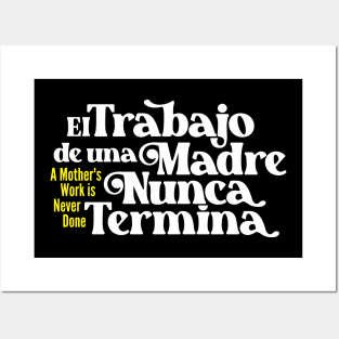 Mother's Love Quote- A Mother's Work is Never Done (Spanish) Posters and Art